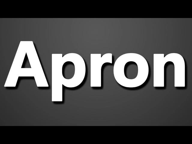 How to Pronounce Apron: Master the Correct Way Easily 11 how to pronounce apron
