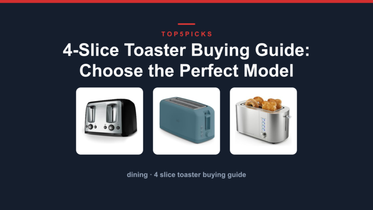 4-Slice Toaster Buying Guide: Choose the Perfect Model