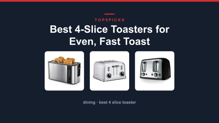 Best 4-Slice Toasters for Even, Fast Toast
